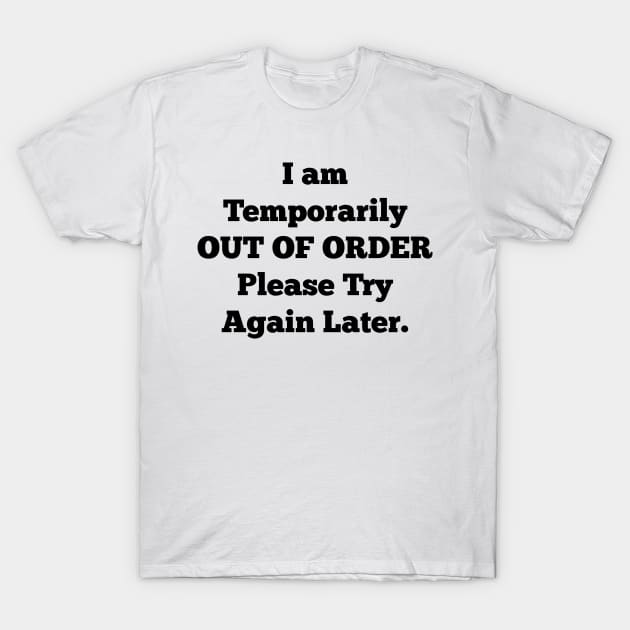 Temporarily out of order T-Shirt by Russell102